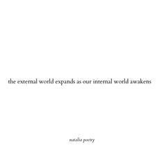 the external world expands as our international world awakes