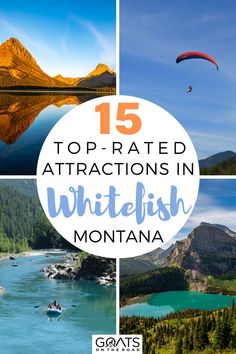 15 Top-Rated Attractions in Whitefish, MT Glacier National Park Hikes, Montana Hiking