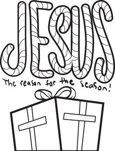 jesus is the reason for the season coloring page with gift box and ribbon on it