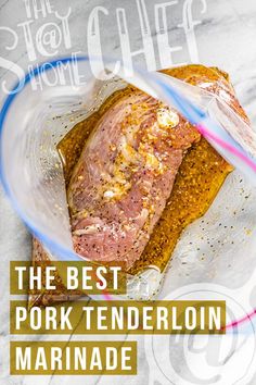 This image contains: Pork tenderloin in a plastic bag in the juiciest marinade Garlic Marinated Pork Tenderloin, Marinade Recipes For Pork, Simple Pork Tenderloin Marinade, Pork Tenderloin Marinade Oven, Marinating Pork Tenderloin, How To Marinate Pork Tenderloin, Marinade For Pork Tenderloin Roast, Pork Tenderloin Marinade Crock Pot