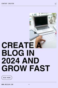 a person sitting at a desk with a laptop computer on it and the words create a blog in 2012 and grow fast