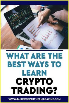 a person working on a laptop with the text what are the best ways to learn crypt trading?