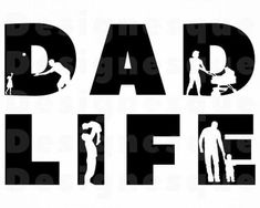 the words dad life are black and white