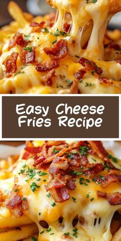 cheese fries with bacon on top and the words easy cheesy fries recipe above it