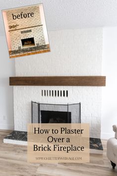 a fireplace with the words how to plaster over a brick fireplace above it and below