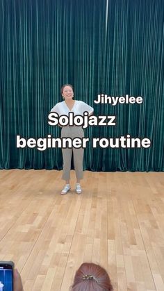 a man standing on top of a wooden floor in front of a green curtain with the words solojazz beginner routine