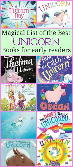 unicorn books for children with text overlay that reads, the magic list of the best unicorn books for early readers