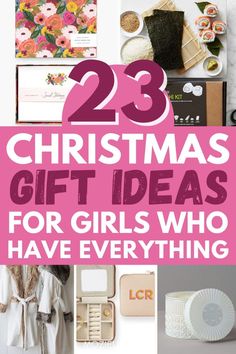 christmas gifts for girls who have everything