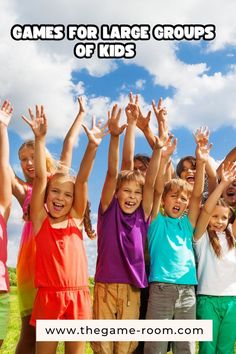 children holding their hands up in the air with text overlay that reads games for large groups of kids