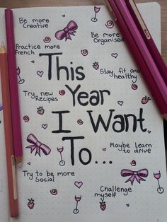 this year i want to write on a notebook with some pencils and markers next to it