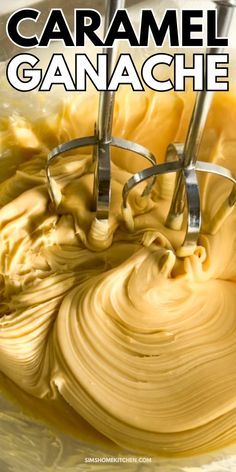 the cover of caramel ganache is shown with two mixer attachments in it