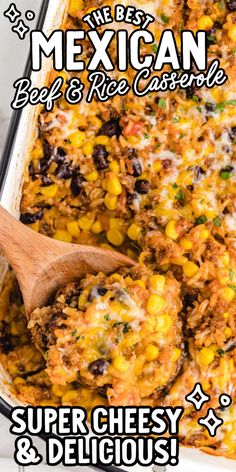 mexican beef and rice casserole recipe in a baking dish with a wooden spoon