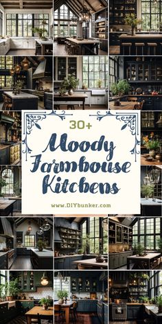 a collage of photos with the words moody farmhouse kitchen