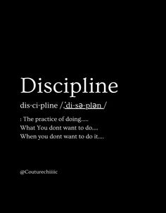 a black and white photo with the words discipline