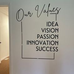 a white wall with writing on it that says our value idea vision passion innovation success