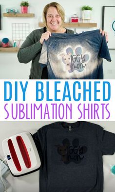 a woman holding up a t - shirt that says diy bleached sublimation shirts