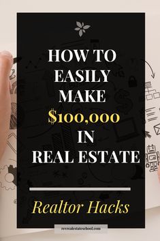 someone holding up a real estate sign with the words how to easily make $ 100, 000 in real estate