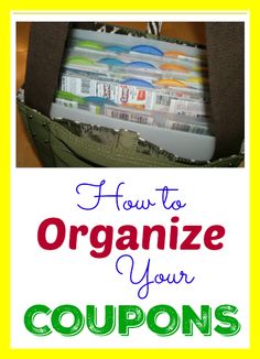 an open purse with coupons in it and the words how to organize your coupons