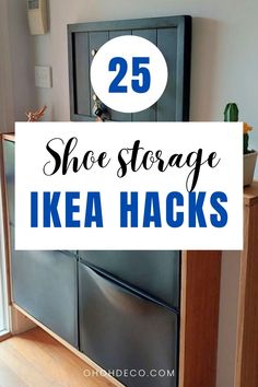 a refrigerator with the words shoe storage ikea hacks over it