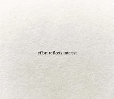 the words effort reflects interest written on white paper