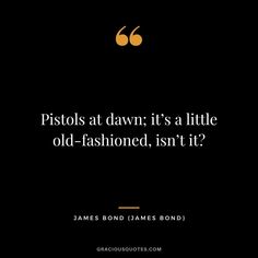 James Bond Quotes, Bond Quotes, Quotes About Life, James Bond, About Life