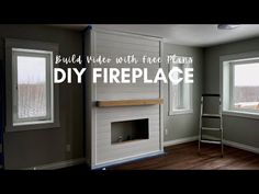 an empty room with the words build video with free plans diy fireplace in it