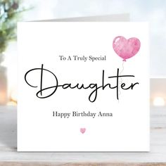 a greeting card with the words, to a truly special daughter happy birthday amna