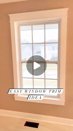 an empty room with the words easy window trim