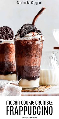 two glasses filled with ice cream and oreo cookies on top of each other, the text reads mocha cookie crumble frappuccino