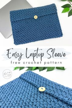 an easy crochet laptop sleeve is shown with the text, easy laptop sleeve free crochet pattern