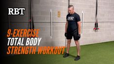 a man standing in front of a wall with the words 9 - exercise total body strength workout