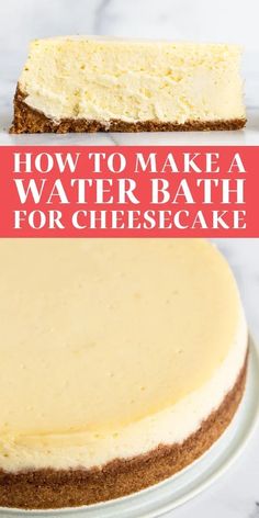 how to make a water bath for cheesecake on a plate with text overlay