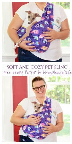 a woman is holding a small dog in her sling and the text says soft and cozy pet sling free sewing pattern by mygulicallife