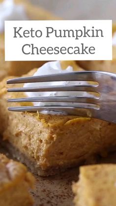 a close up of a fork on top of a piece of cake with the words keto pumpkin cheesecake