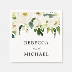 a white and green floral wedding napkin with the words rebeca and michael on it