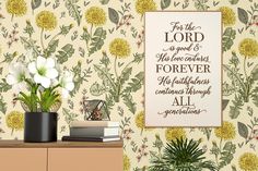 there is a wallpaper with flowers on it and a sign that says for the lord