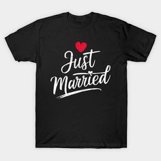 a black t - shirt that says just married