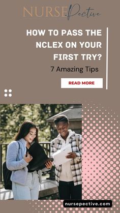 a man and woman standing next to each other with text overlaying how to pass the nclex on your first try 7 amazing tips