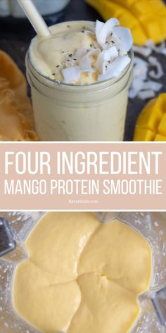 four ingredient mango protein smoothie in a mason jar with the text, four ingredient mango protein smoothie