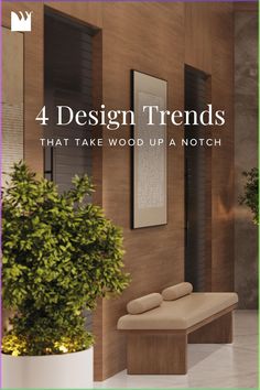 the cover of 4 design trends that take wood up a notch