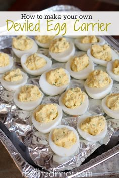 how to make deviled egg carrier on tin foil with text overlay that says how to make your own deviled egg carrier