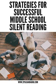 three people sitting on the floor with text overlay that reads, 5 best practices for successful middle school silent reading