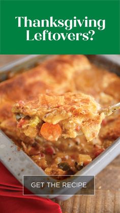 a casserole dish with carrots in it and the words, thanksgiving leftovers? get the recipe