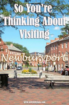 there is a sign that says so you're thinking about visiting newburnport