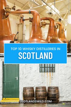 the top 10 whisky distilleries in scotland with text overlaying it