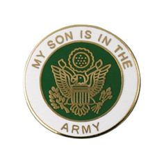 an army emblem with the words my son is in the army