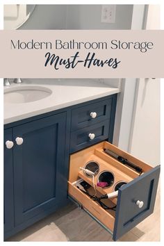 a bathroom with blue cabinets and the words modern bathroom storage must haves in it