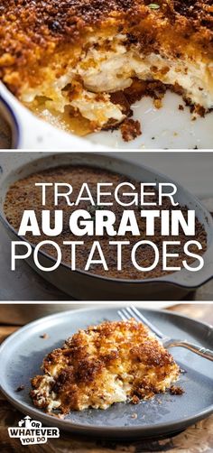 a collage of images showing different types of food and the words traeger, augratin potatoes