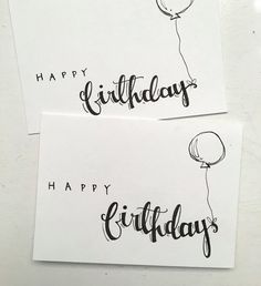 two birthday cards with balloons and the words happy birthday written in black ink on white paper