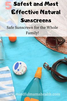 the top 5 safe and most effective natural sunscreens for the whole family with text overlay